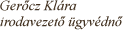 Ger&otilde;cz Kl�ra irodavezet&otilde; �gyv�dn&otilde;